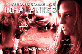 La Verdad sobre los Inhalantes