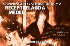 Sanningen om missbruk av receptbelagda medel